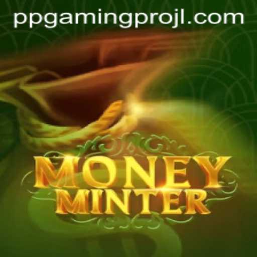 Explore the Thrilling World of MoneyMinter: A Game by PPGaming Pro
